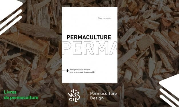 Livre Permaculture : Principes et pistes d’action pour un mode de vie soutenable de David Holmgren