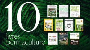 10 livres incontournables en permaculture