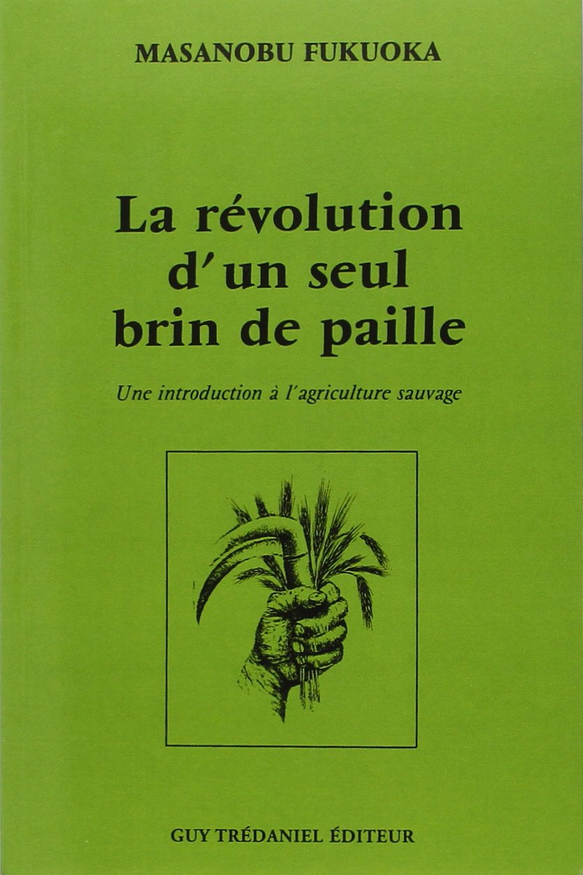 La révolution d’un seul brin de paille