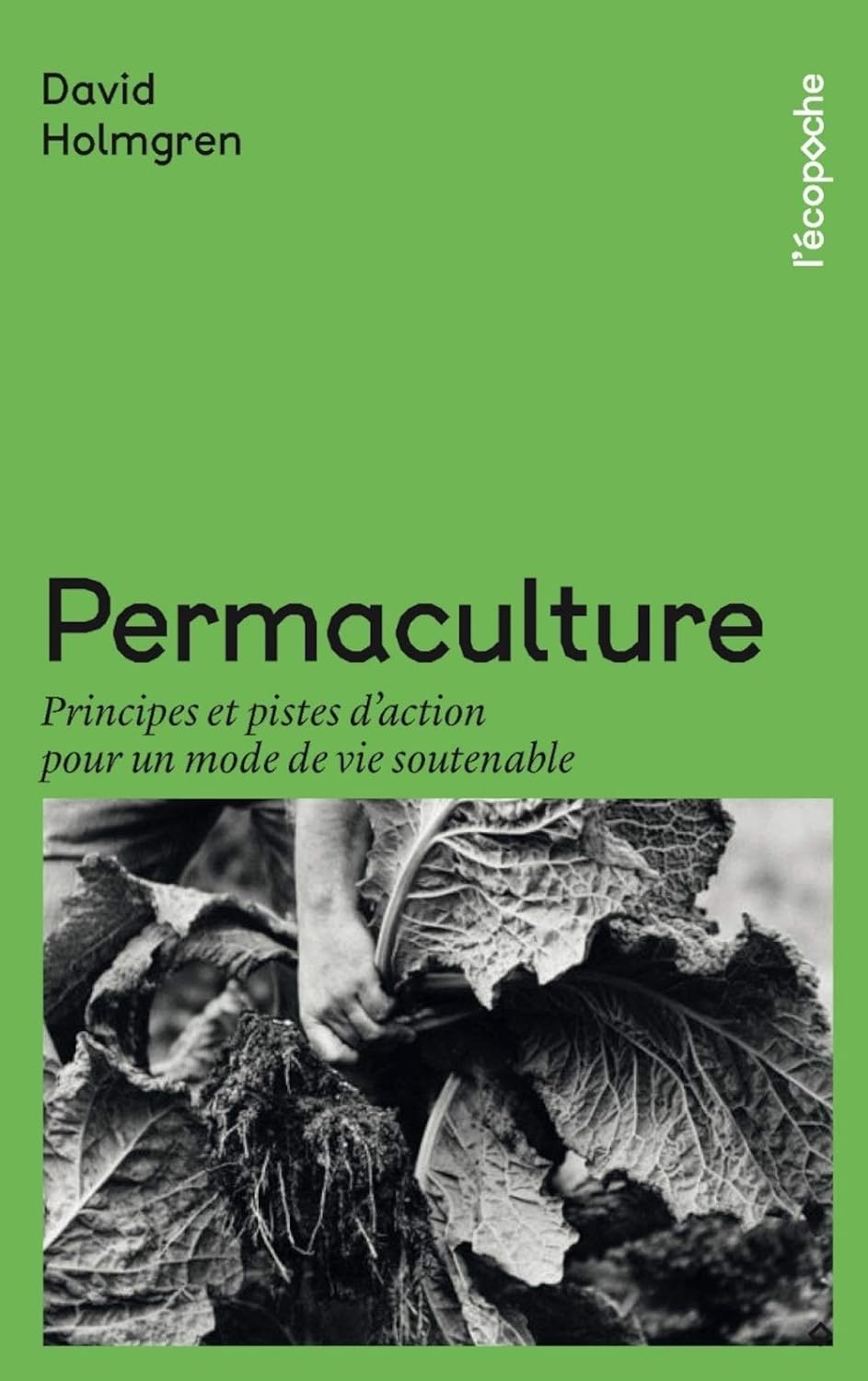 Permaculture – Principes et pistes d’action pour un mode de vie soutenable