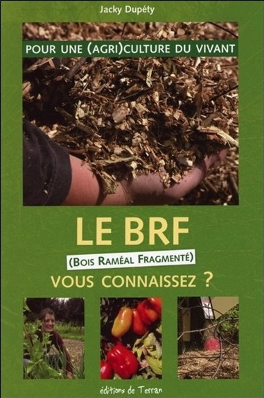 Le BRF (Bois Raméal Fragmenté) vous connaissez ?