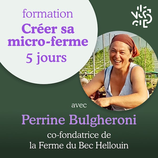 Créer sa micro-ferme avec Perrine Bulgheroni