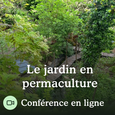 Conférence en ligne gratuite pour réussir son jardin en permaculture