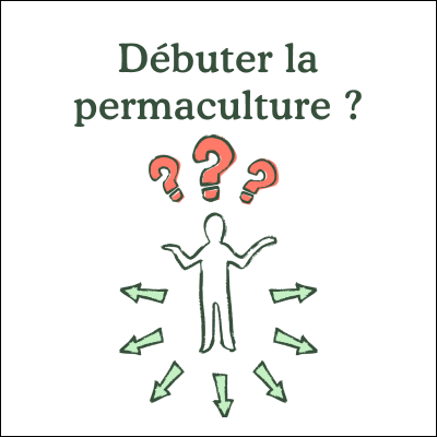 Débuter la permaculture